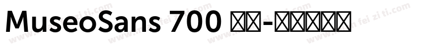 MuseoSans 700 普通字体转换